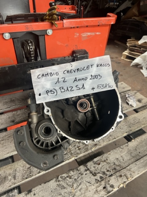 Cambio Chevrolet Kalos 1.2 Anno 2003 Codice Motore B12S1 53KW
